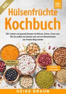 Heike Braun: XXL Hülsenfrüchte Kochbuch 