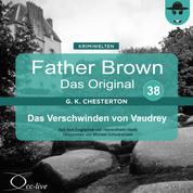Father Brown 38 - Das Verschwinden von Vaudrey (Das Original)