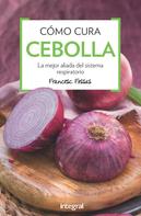 Francesc J. Fossas: Cómo cura la cebolla 