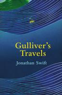 Jonathan Swift: Gulliver’s Travels (Legend Classics) 