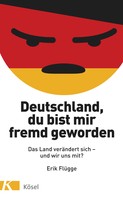 Erik Flügge: Deutschland, du bist mir fremd geworden ★★★