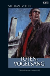 Totenvogelsang - Kriminalroman aus der Eifel