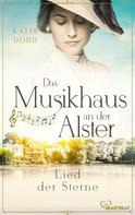 Katja Dörr: Das Musikhaus an der Alster - Lied der Sterne ★★★★