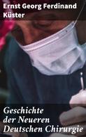 Ernst Georg Ferdinand Küster: Geschichte der Neueren Deutschen Chirurgie 