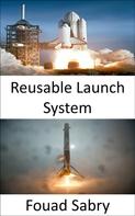 Fouad Sabry: Reusable Launch System 