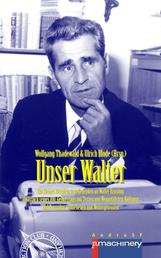 UNSER WALTER - Ein kleines Büchlein zum Gedenken an Walter Ernsting anlässlich seines 100. Geburtstags – mit Texten von Weggefährten, Kollegen und Freunden, Gebliebenen und Weitergereisten