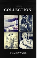 Mark Twain: Tom Sawyer Collection - All Four Books (Quattro Classics) (The Greatest Writers of All Time) 