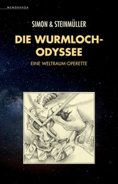 Die Wurmloch-Odyssee - Eine Weltraum-Operette