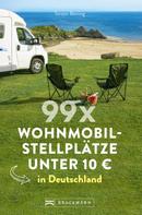 Torsten Berning: 99 x Wohnmobilstellplätze unter 10 € in Deutschland. ★★★★