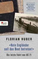 Florian Huber: "Kein Engländer soll das Boot betreten!" ★★★★