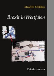 Brexit in Westfalen - Kriminalroman