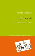 Elmar Schenkel: Cyclomanie 