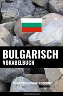 Pinhok Languages: Bulgarisch Vokabelbuch 