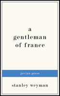 Stanley Weyman: A Gentleman of France 