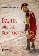 Volker Ebersbach: Gajus und die Gladiatoren ★★★★