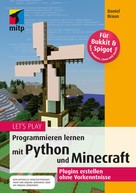 Daniel Braun: Let‘s Play. Programmieren lernen mit Python und Minecraft ★★★★