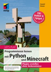 Let‘s Play. Programmieren lernen mit Python und Minecraft - Plugins erstellen ohne Vorkenntnisse