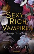 Geneva Lee: Sexy Rich Vampires - Blutige Versuchung ★★★★★