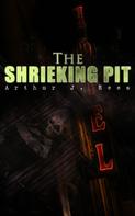 Arthur J. Rees: The Shrieking Pit 