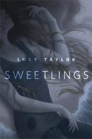 Lucy Taylor: Sweetlings 