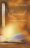 Peter Allmend: Emanuel und die Kapelle des Buches 