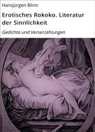 Hansjürgen Blinn: Erotisches Rokoko. Literatur der Sinnlichkeit 