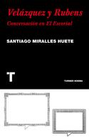 Santiago Miralles: Velázquez y Rubens 