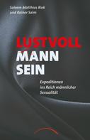 Saleem Matthias Riek: Lustvoll Mann sein ★★★★★