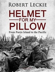 Helmet for My Pillow - From Parris Island to the Pacific