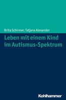 Brita Schirmer: Leben mit einem Kind im Autismus-Spektrum ★★★★