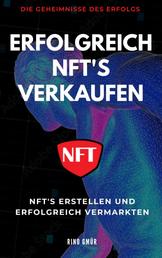 Erfolgreich NFT's verkaufen - NFT's erstellen und erfolgreich vermarkten