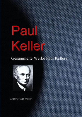 Gesammelte Werke Paul Kellers