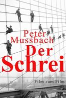 Peter Mussbach: Der Schrei 