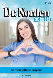 Dr. Norden Extra 213 – Arztroman - So viele offene Fragen!