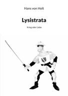 Hans von Holt: Lysistrata 