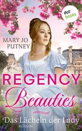 Regency Beauties - Das Lächeln der Lady - Roman: Band 2 der Regentschaftszeit-Romanze für alle Fans von Bridgerton