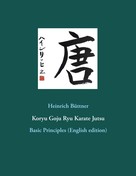 Heinrich Büttner: Koryu Goju Ryu Karate Jutsu 