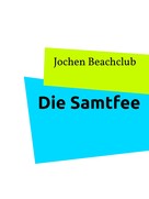 Jochen Beachclub: Die Samtfee 