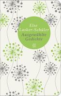Else Lasker-Schüler: Ausgewählte Gedichte 