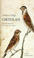 Andreas Hillger: Ortolan 