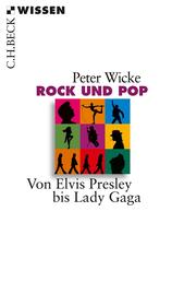 Rock und Pop - Von Elvis Presley bis Lady Gaga