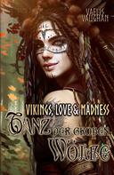 Vaelis Vaughan: Vikings, Love & Madness - Band 2 - Tanz der großen Wölfe ★★★★★