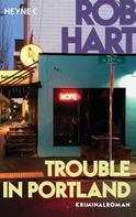 Rob Hart: Trouble in Portland ★★★