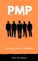 Alex Nordeen: Learn PMP in 24 Hours 