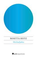 Rosetta Reitz: Wechseljahre ★★★