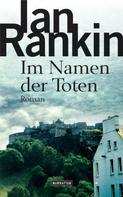 Ian Rankin: Im Namen der Toten - Inspector Rebus 16 ★★★★