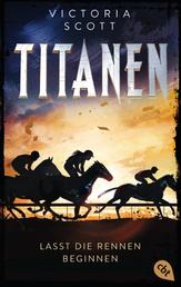 TITANEN - Lasst die Rennen beginnen - Actiongeladene Fantasy-Dystopie