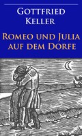 Gottfried Keller: Romeo und Julia auf dem Dorfe ★★★