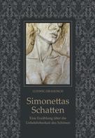 Ludwig Drahosch: Simonettas Schatten 