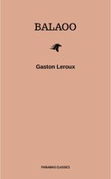 Gaston Leroux: Balaoo 